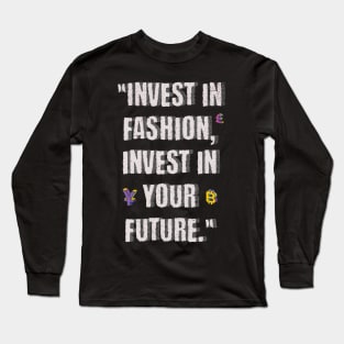 Invest In Fashion Long Sleeve T-Shirt